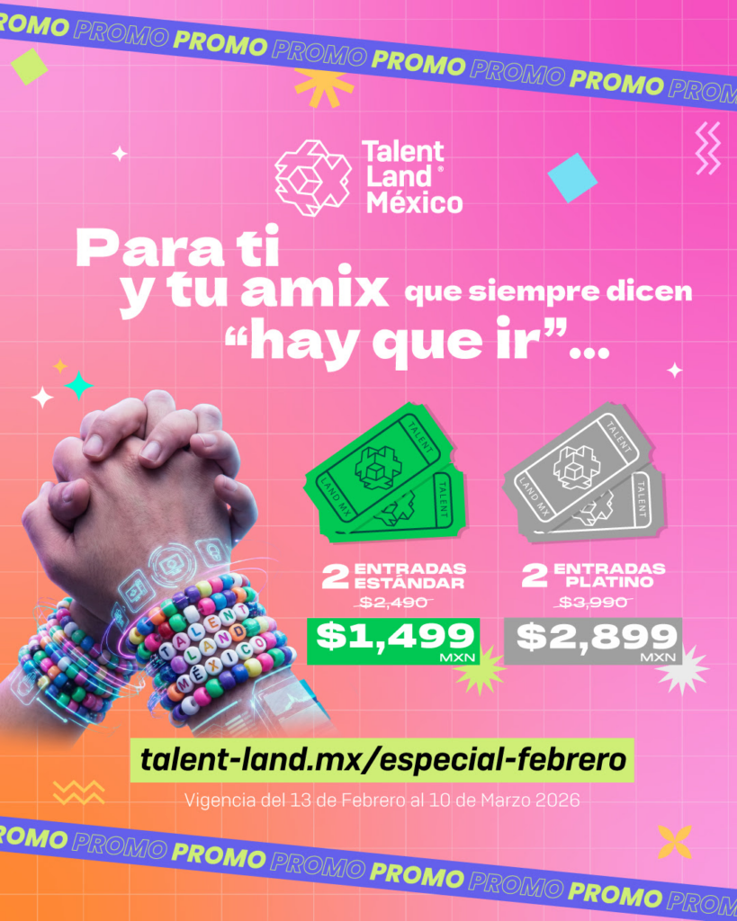 Talent Land 2026 se muda a la CDMX: Nuevas fechas, sede y promoción especial para campistas.